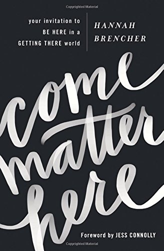Come Matter Here by Hannah Brencher