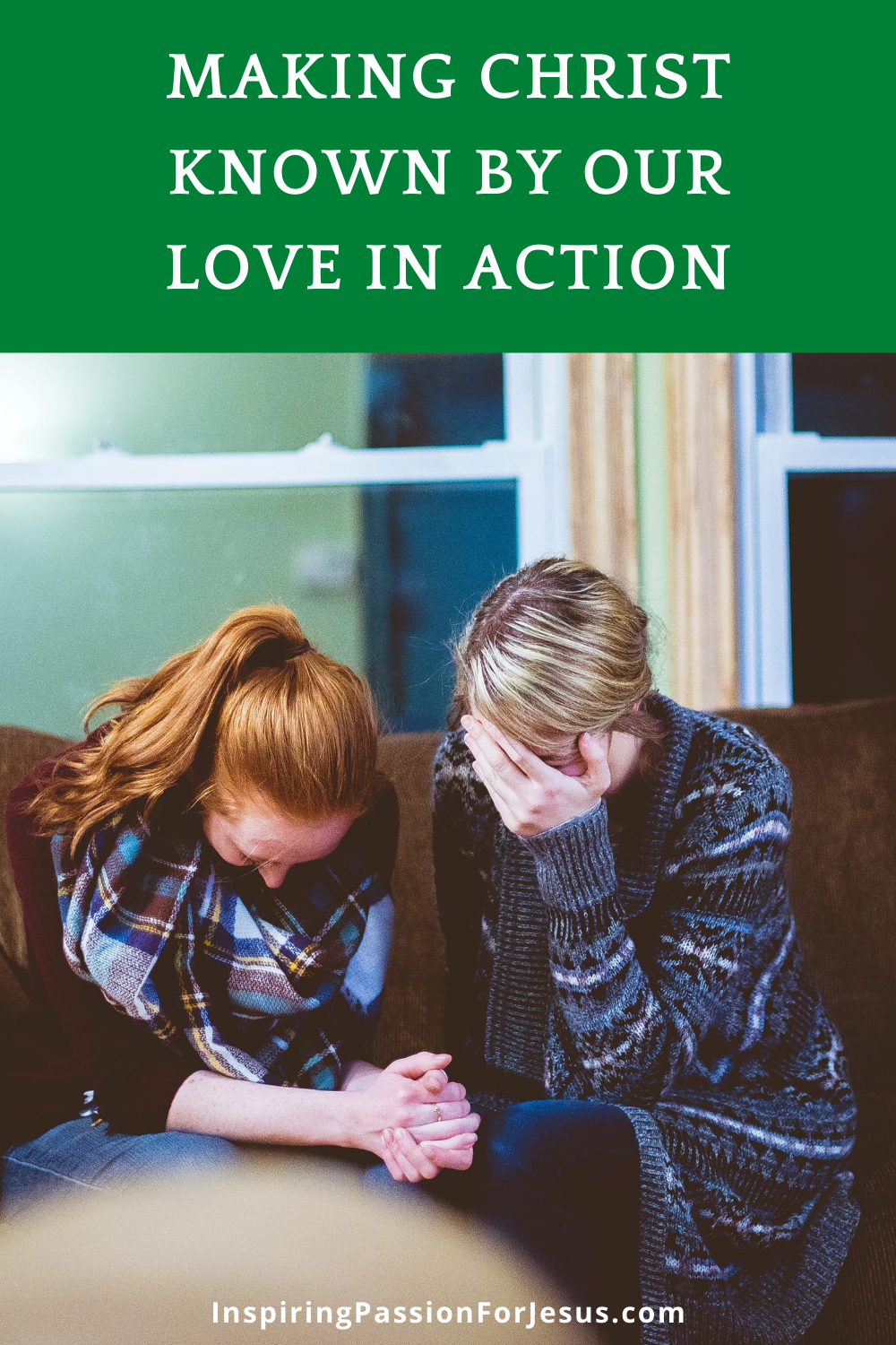 Making Christ Known by Our Love in Action